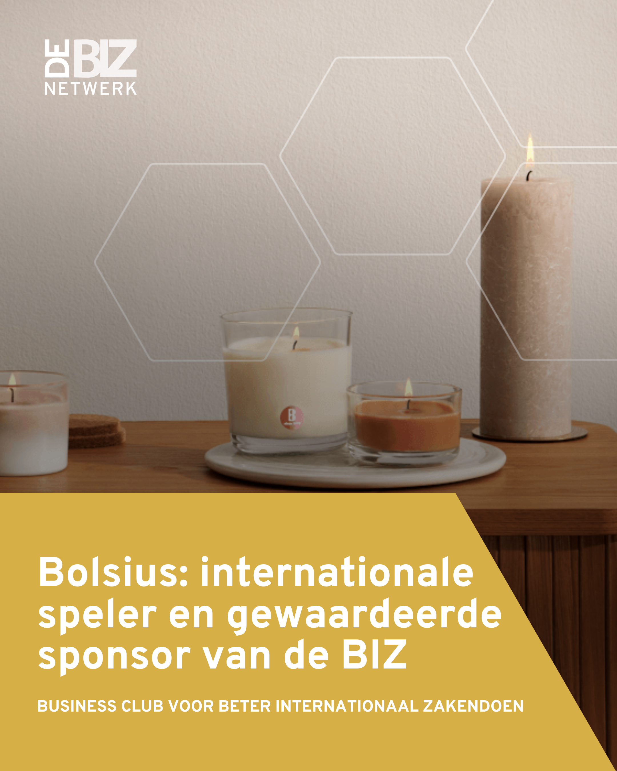 Bolsius: internationale speler en gewaardeerde sponsor van de BIZ