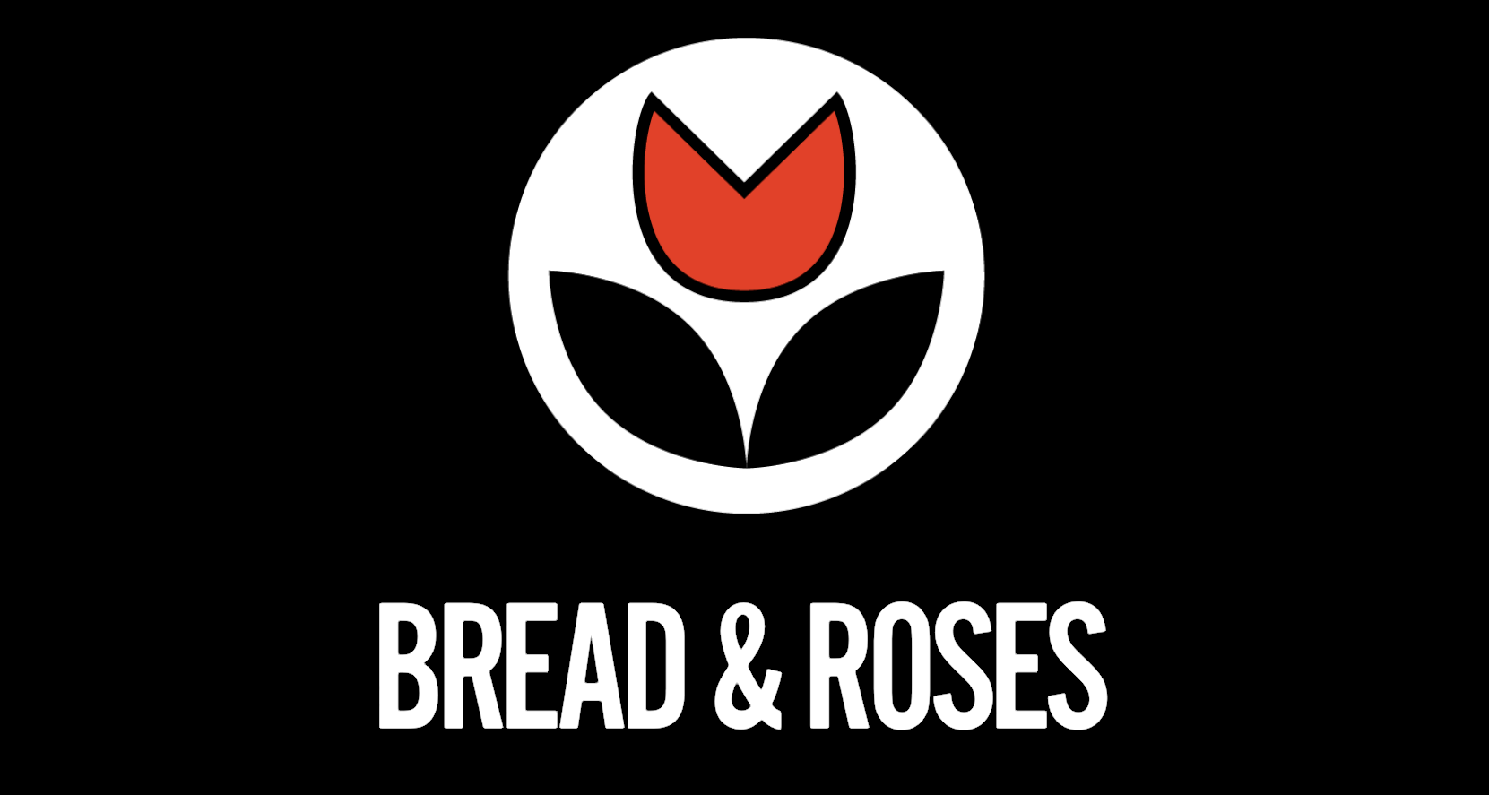 Bread and Roses 