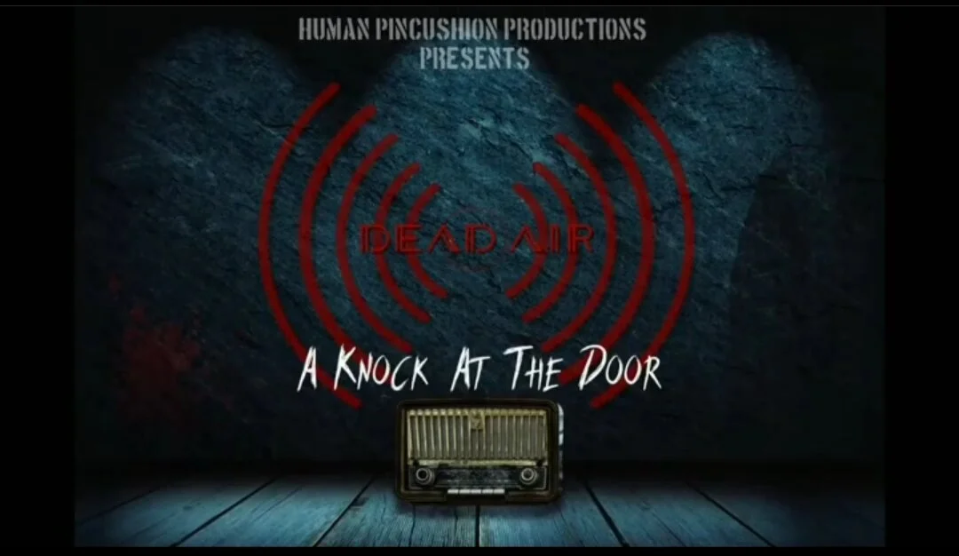 ‘A Knock at The Door'New Radio Play from the podcast DEADAIR