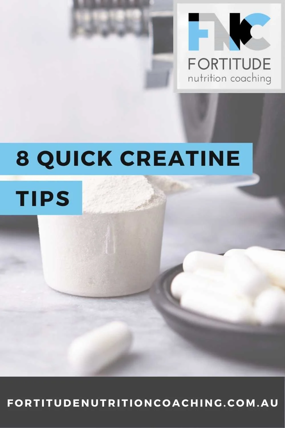 Fortitude Nutrition Coaching - 8 Quick Creatine Tips