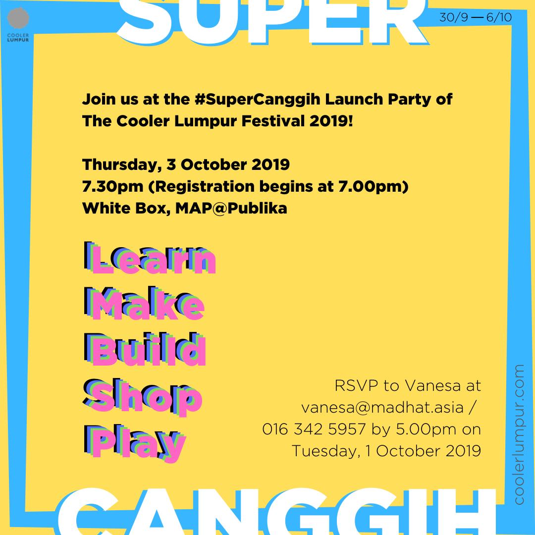 #SuperCanggih Launch Party - The Cooler Lumpur Festival 2019