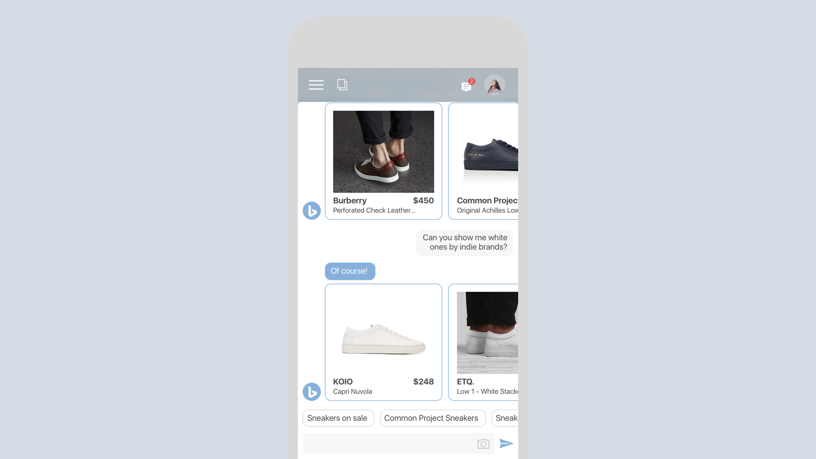 Tiffany decides to start chatting with Bing about looking for a new pair of sneakers. Because Bing knows Tiffany, it knows the kind of style and brands she likes and recommends her sneakers based on her taste, not general search results.