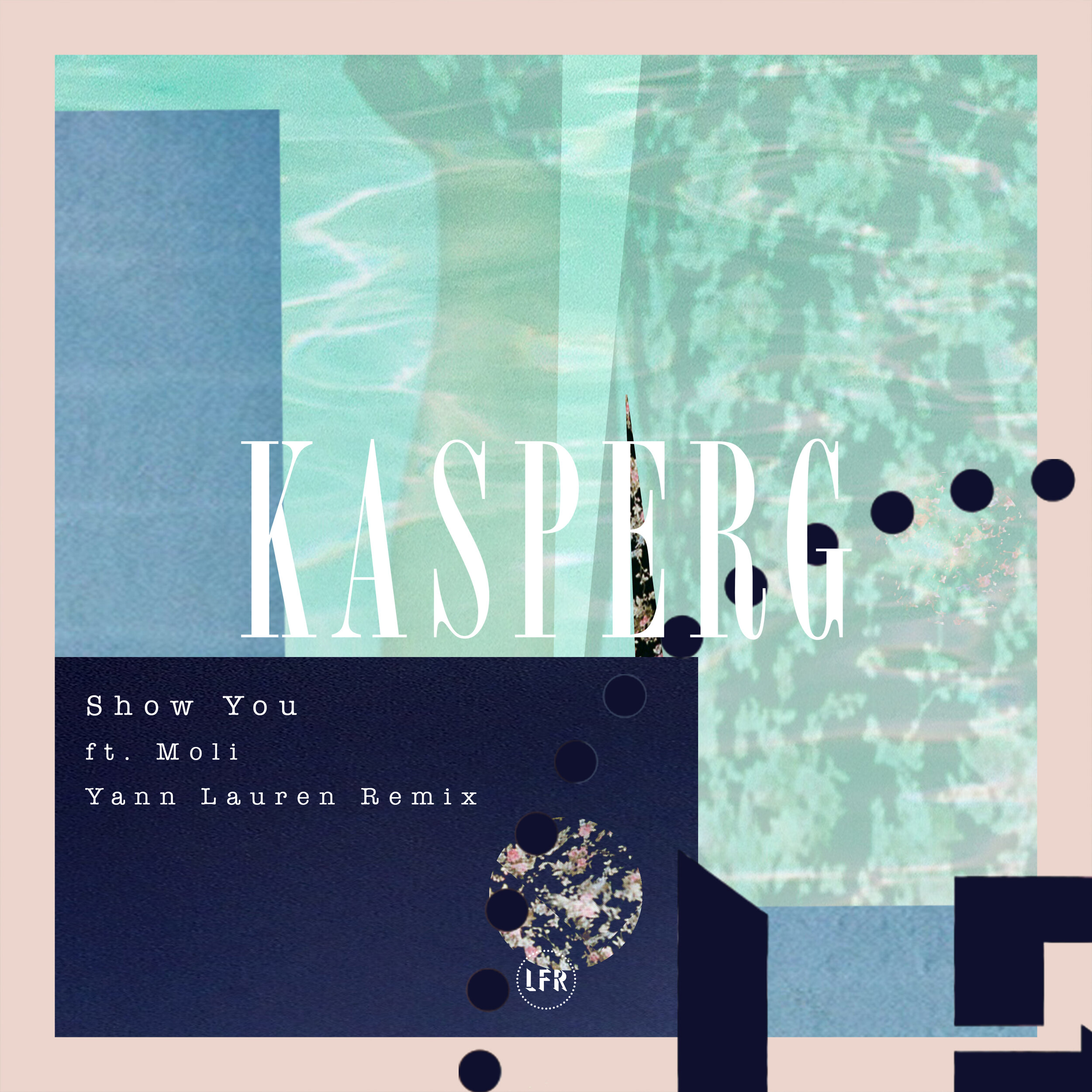  KASPERG - Show You feat. Moli (Yann Lauren Remix) 