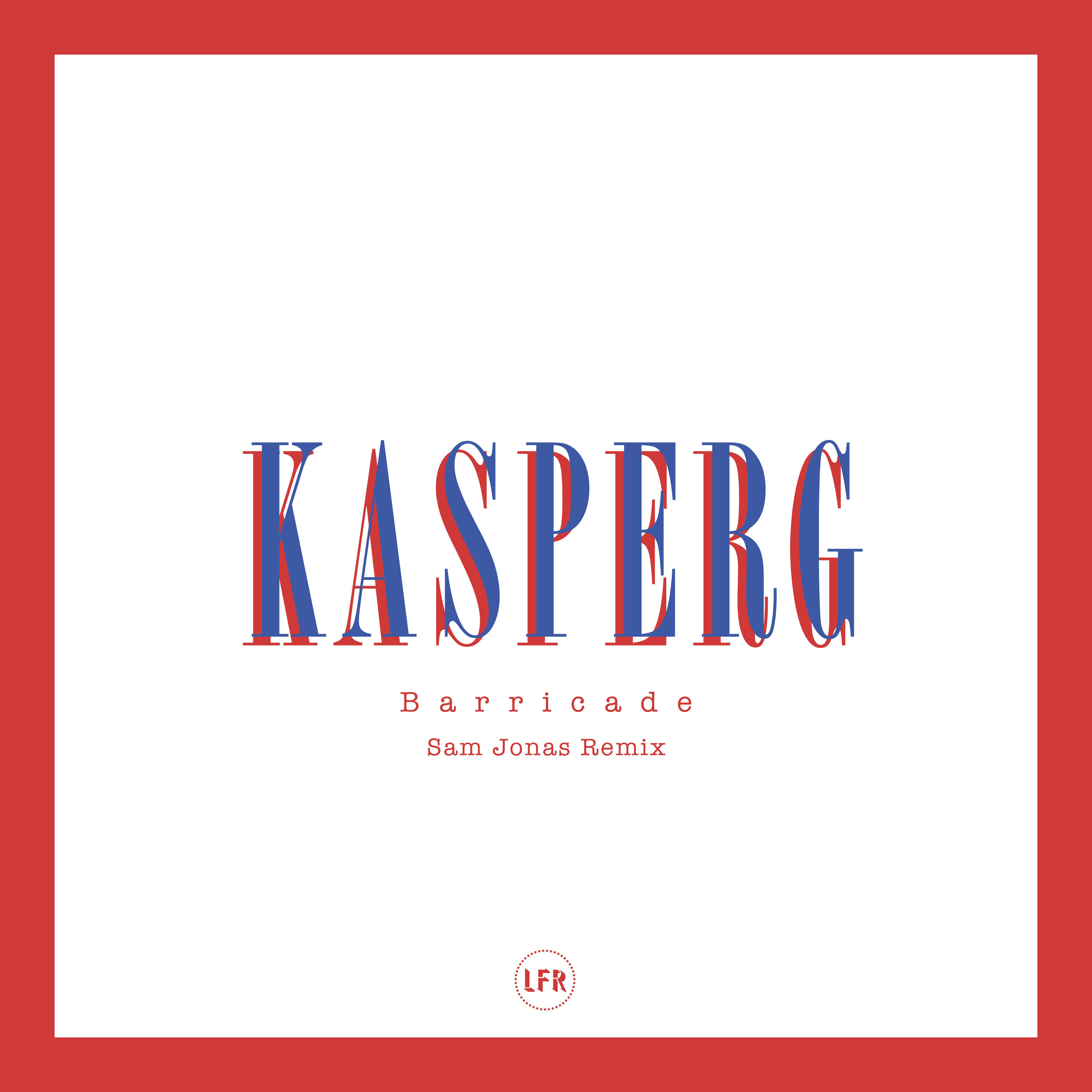  KASPERG - Barricade feat. Babé Sila (Sam Jonas Remix) 