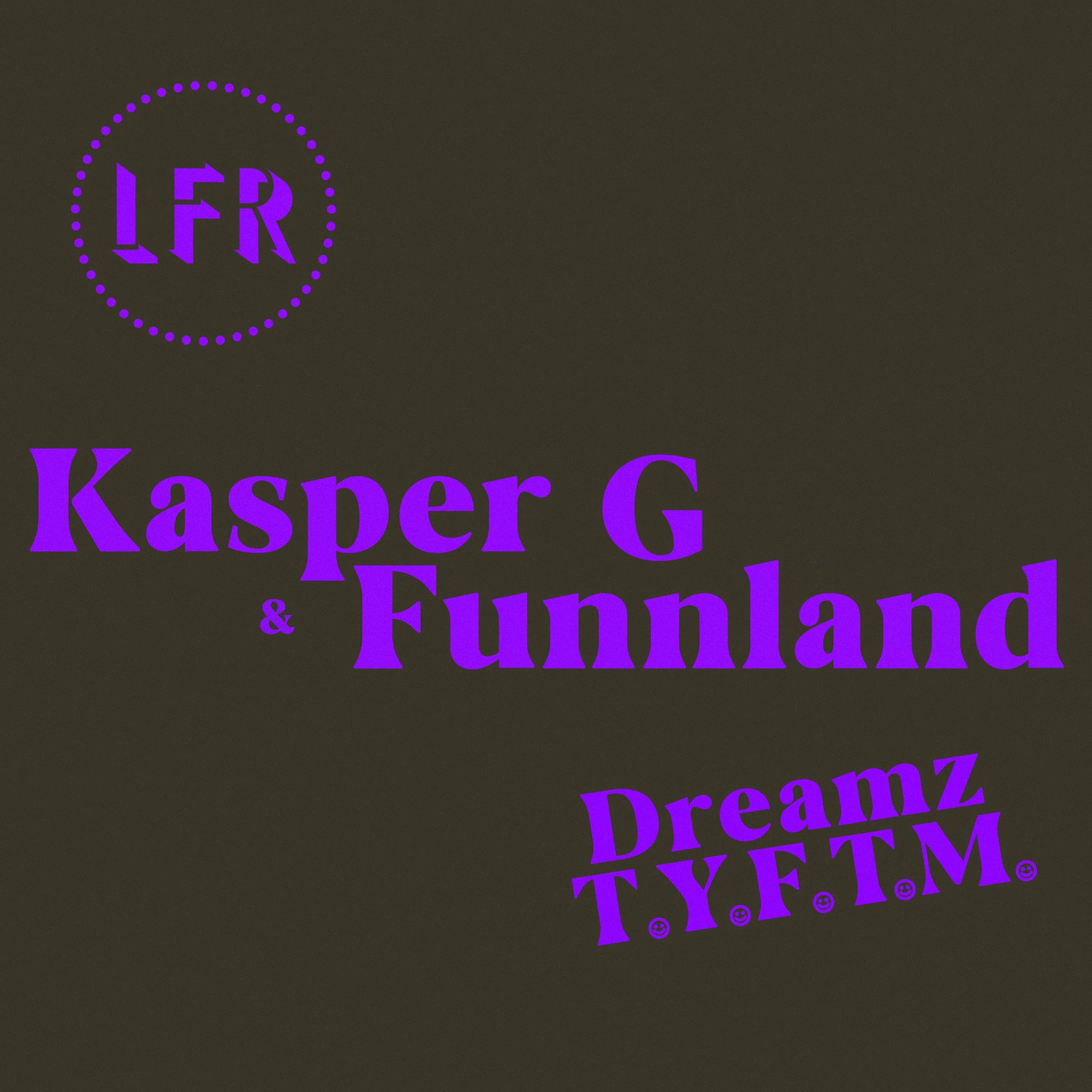  Kasper G &amp; Funnland - Dreamz / T.Y.F.T.M. 
