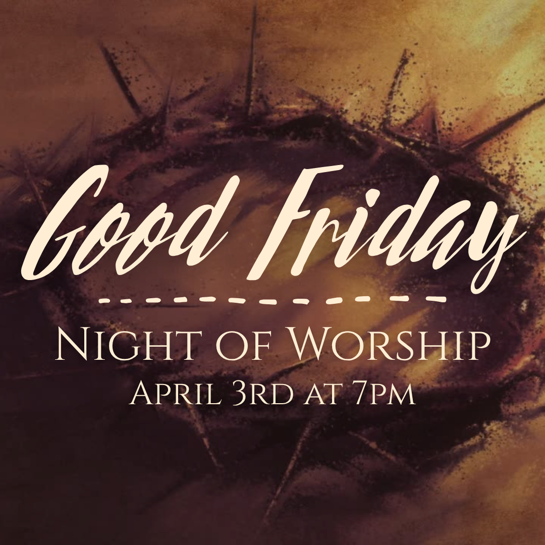Good Friday Service: Night of Worship