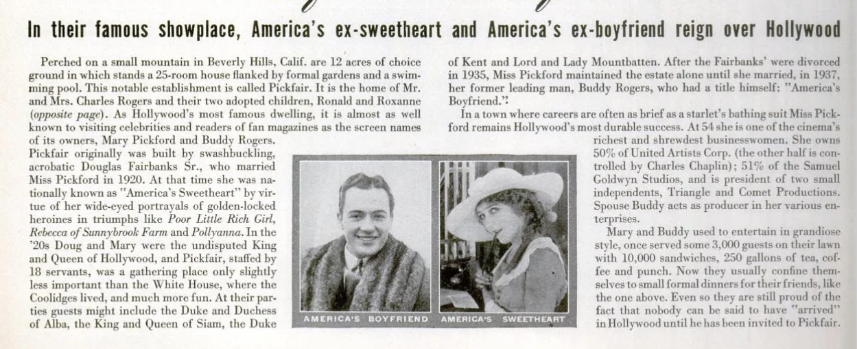 “Pickfair only slightly less important than the White House and much more fun.” -Life Magazine 1947 | Douglas Fairbanks & Mary Pickford purchased the property in 1918.