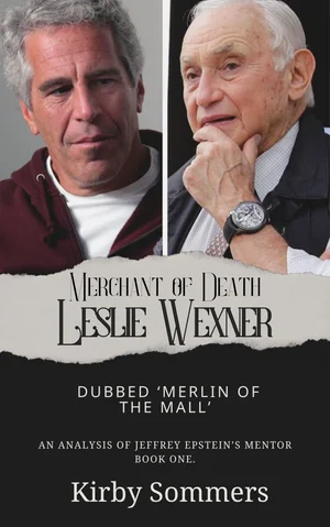 Merchant of Death: Leslie Wexner — Kirby Sommers