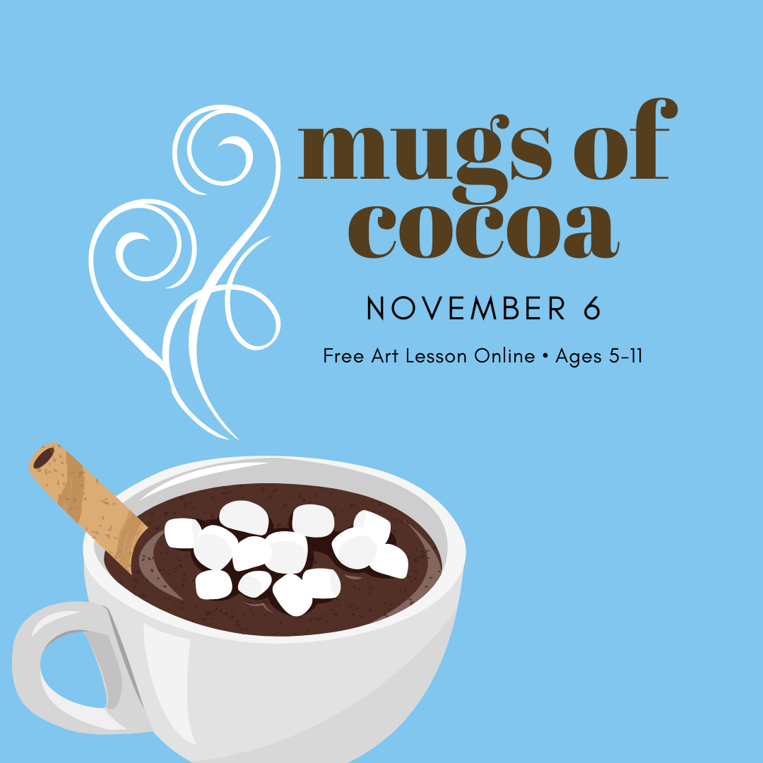 Nov 6 Art Lesson_ Mugs of Cocoa (1).png
