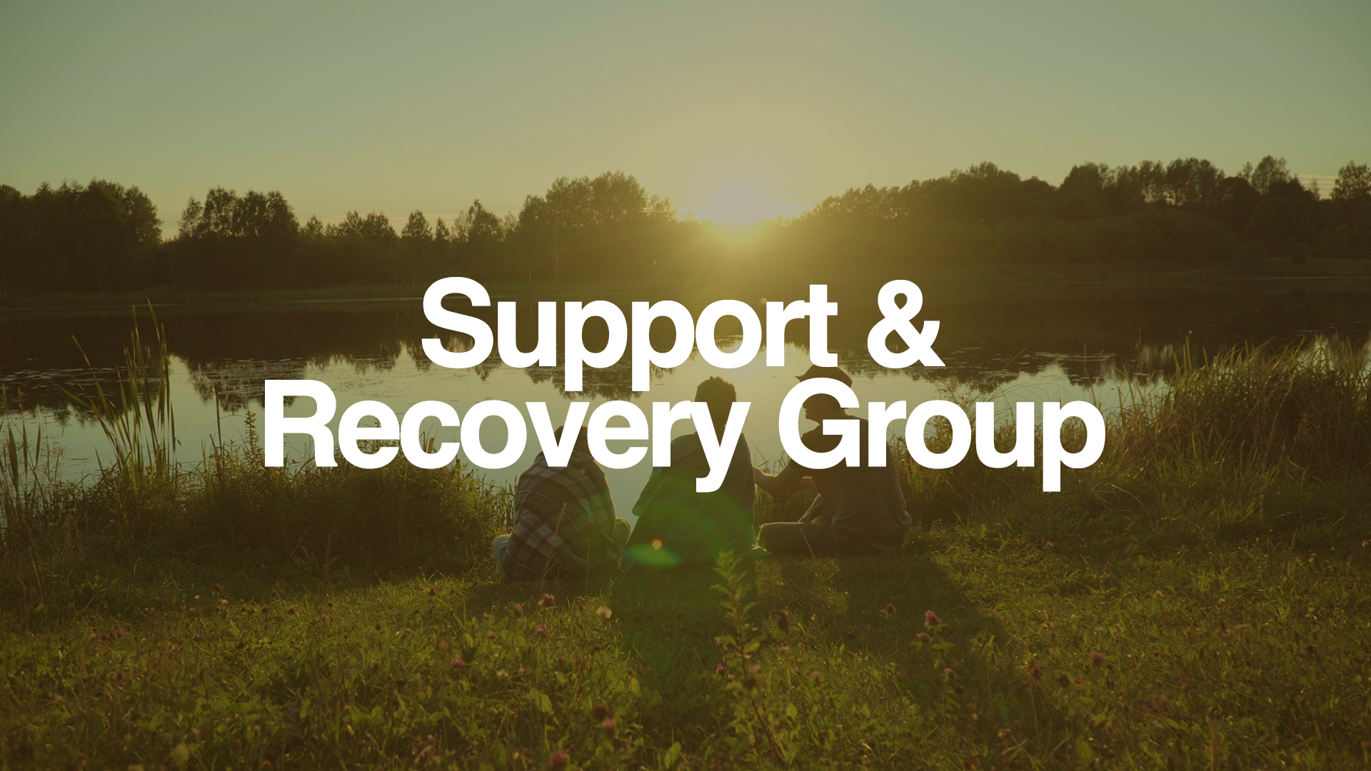 Support &amp; Recovery Group
