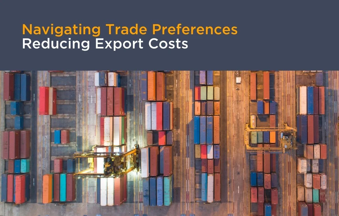 International Trade Week - Navigating Trade Preferences: Reducing Export Costs