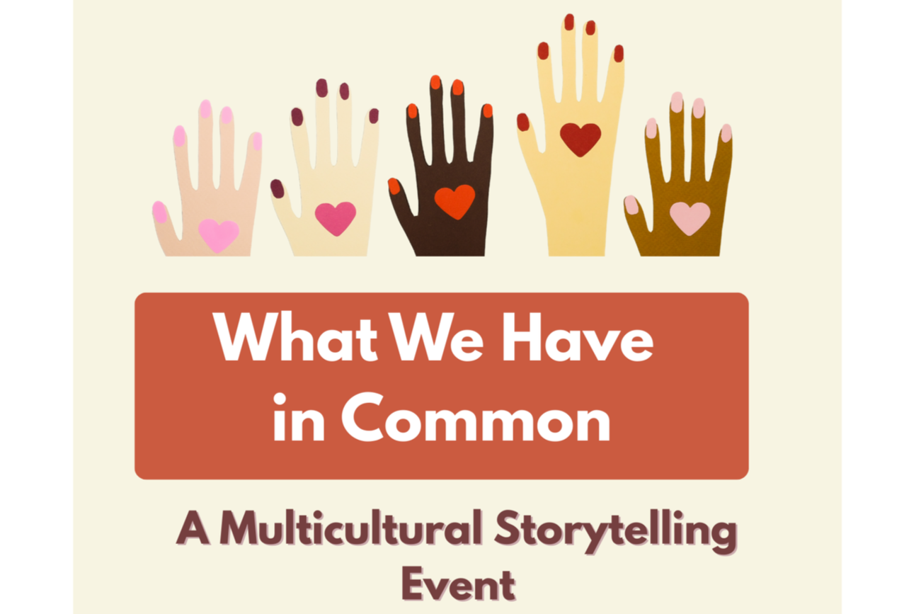 What We Have in Common: A Multicultual Storytelling Event