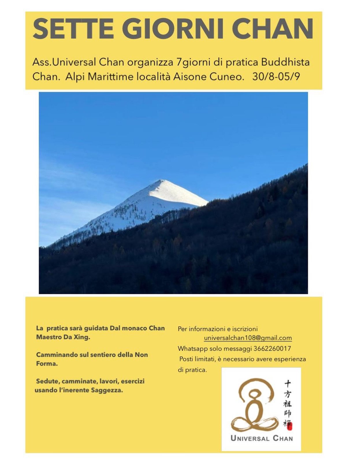 Universal Chan International will hold a 7-Day Chan Practice

Location: 
Alps Mountains
Aisone, Cuneo, Italy 
8/28 - 9/05

Proponiamo un ritiro col Maestro DaXing dal 30 agosto al 5 settembre. 
&Egrave; necessario avere esperienza di pratica.

Cammin