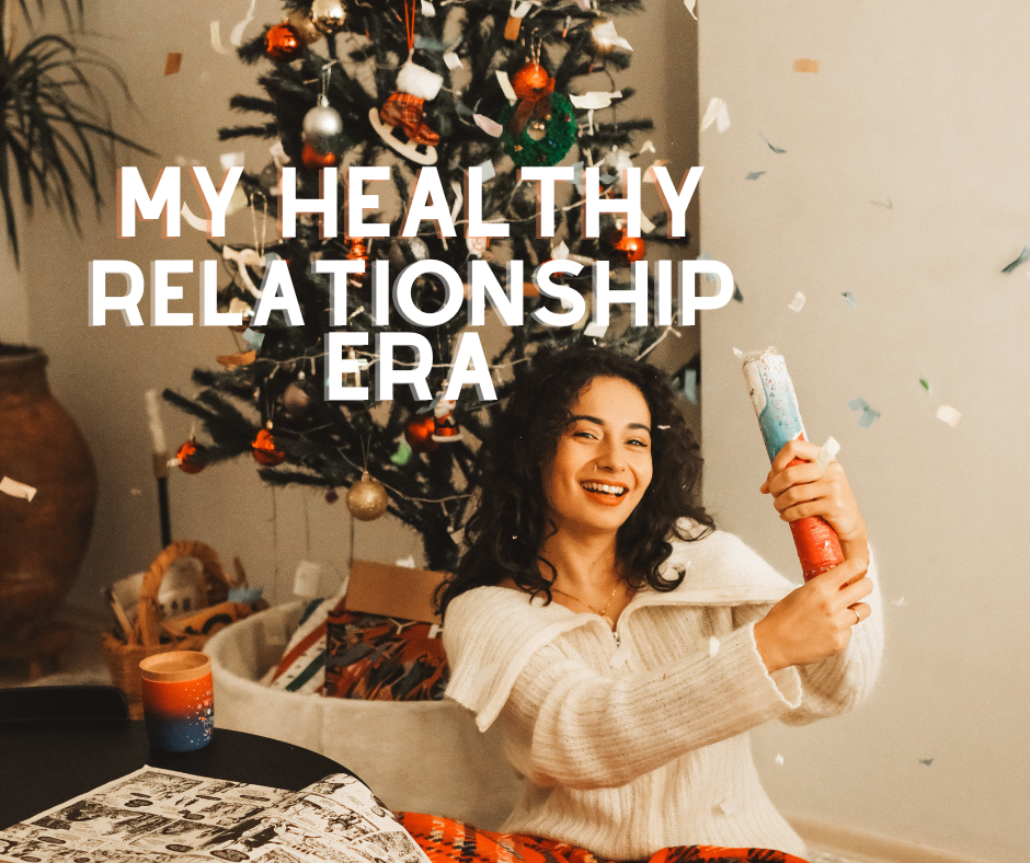 Your Healthiest Relationship Era Starts Now