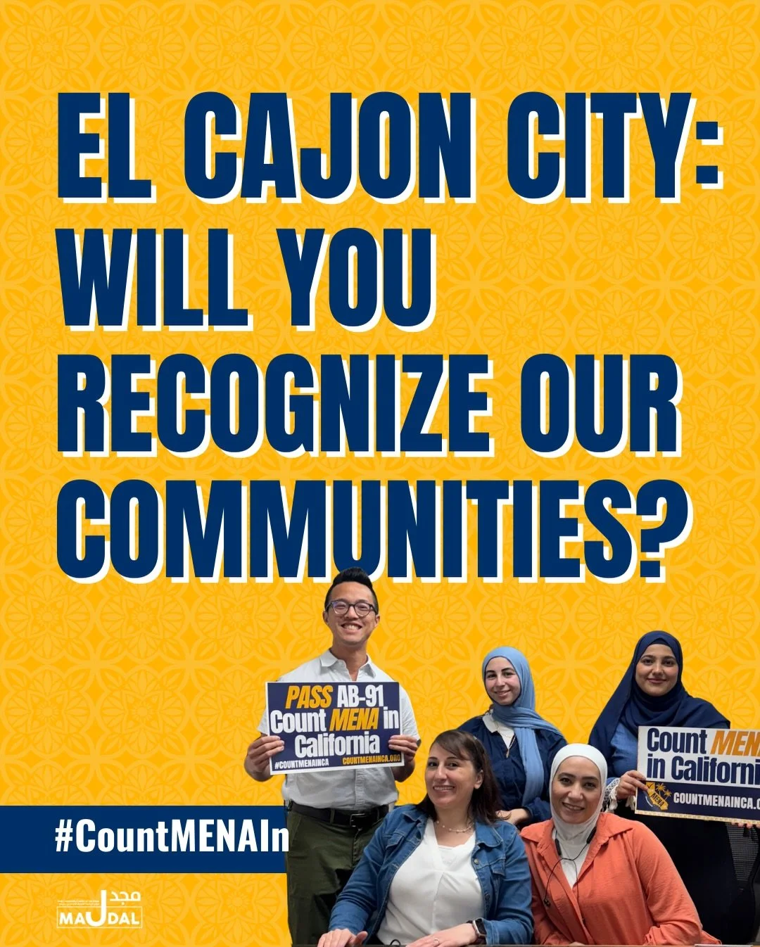 📢 El Cajon City Council: Will you recognize our communities? 

Our city is about 25% MENA. Yet, we&rsquo;re not in the data which impacts funding of critical resources such as, healthcare, education, and civil rights. Join our campaign by signing on