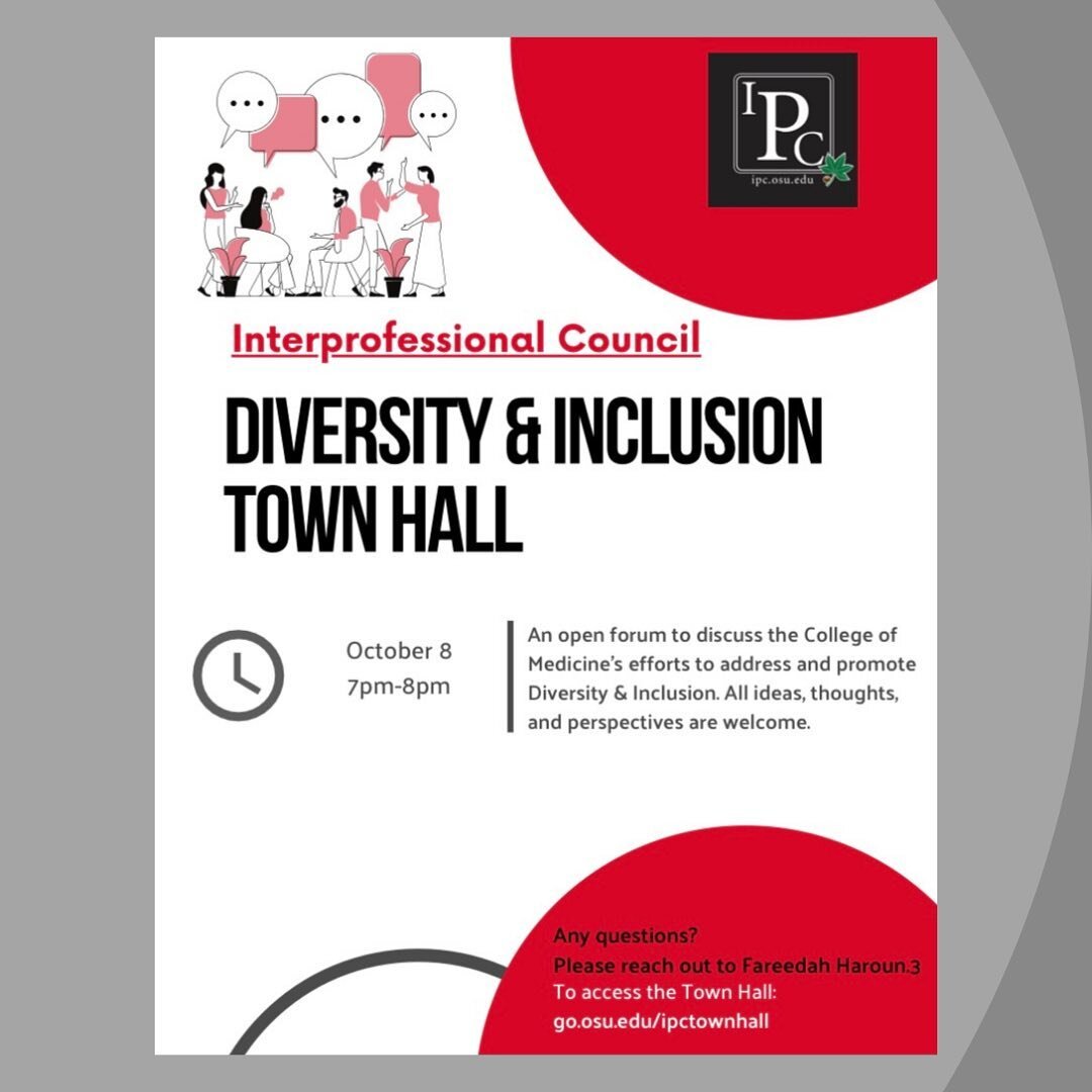 Hello OSUCOM students! IPC is hosting their Diversity and Inclusion Town Hall with OSUCOM students on October 8th from 7-8 PM. The discussions will include topics related to how students are currently feeling regarding this summer's BLM movement, the