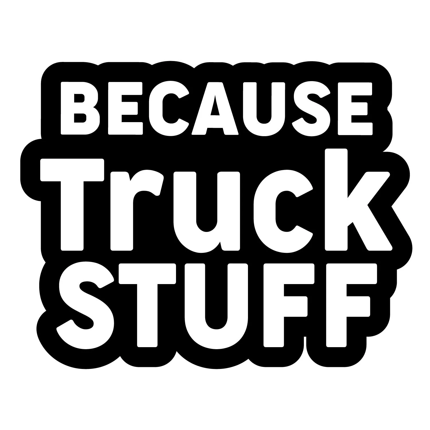 because-truck-stuff.jpg