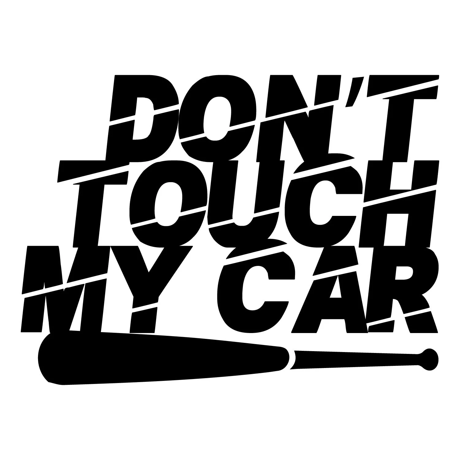 Dont-Touch-My-Car.jpg