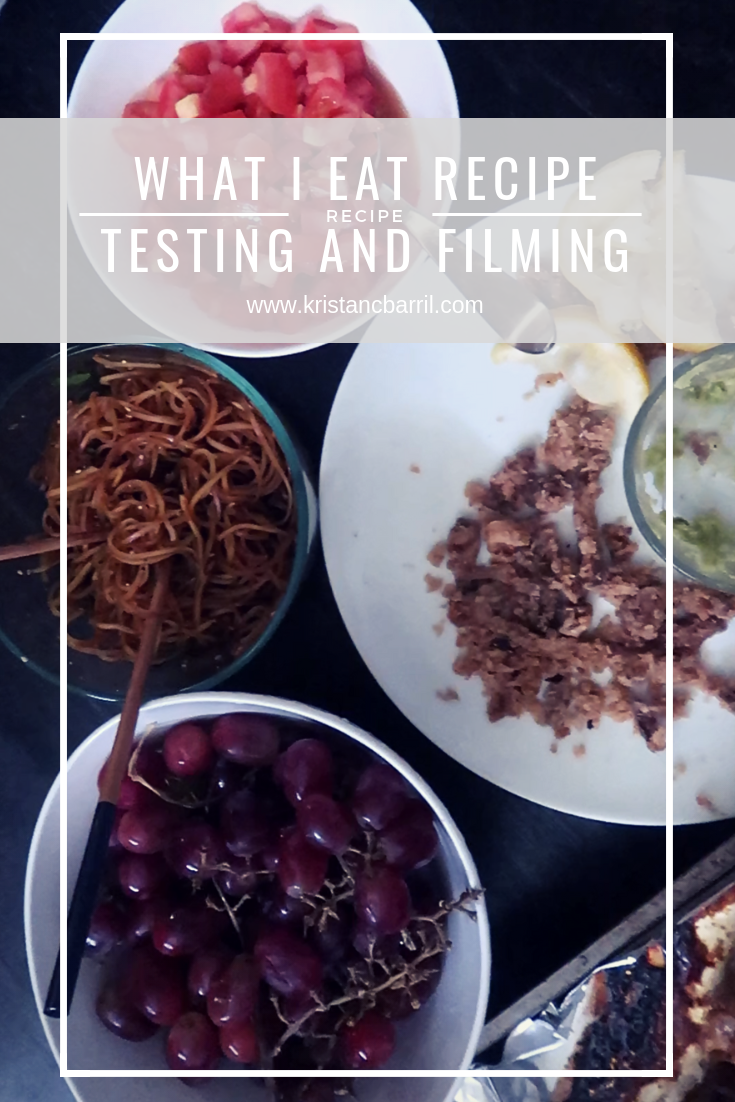 What I Ate: Recipe Testing & Filming - KristaNCBarril.com