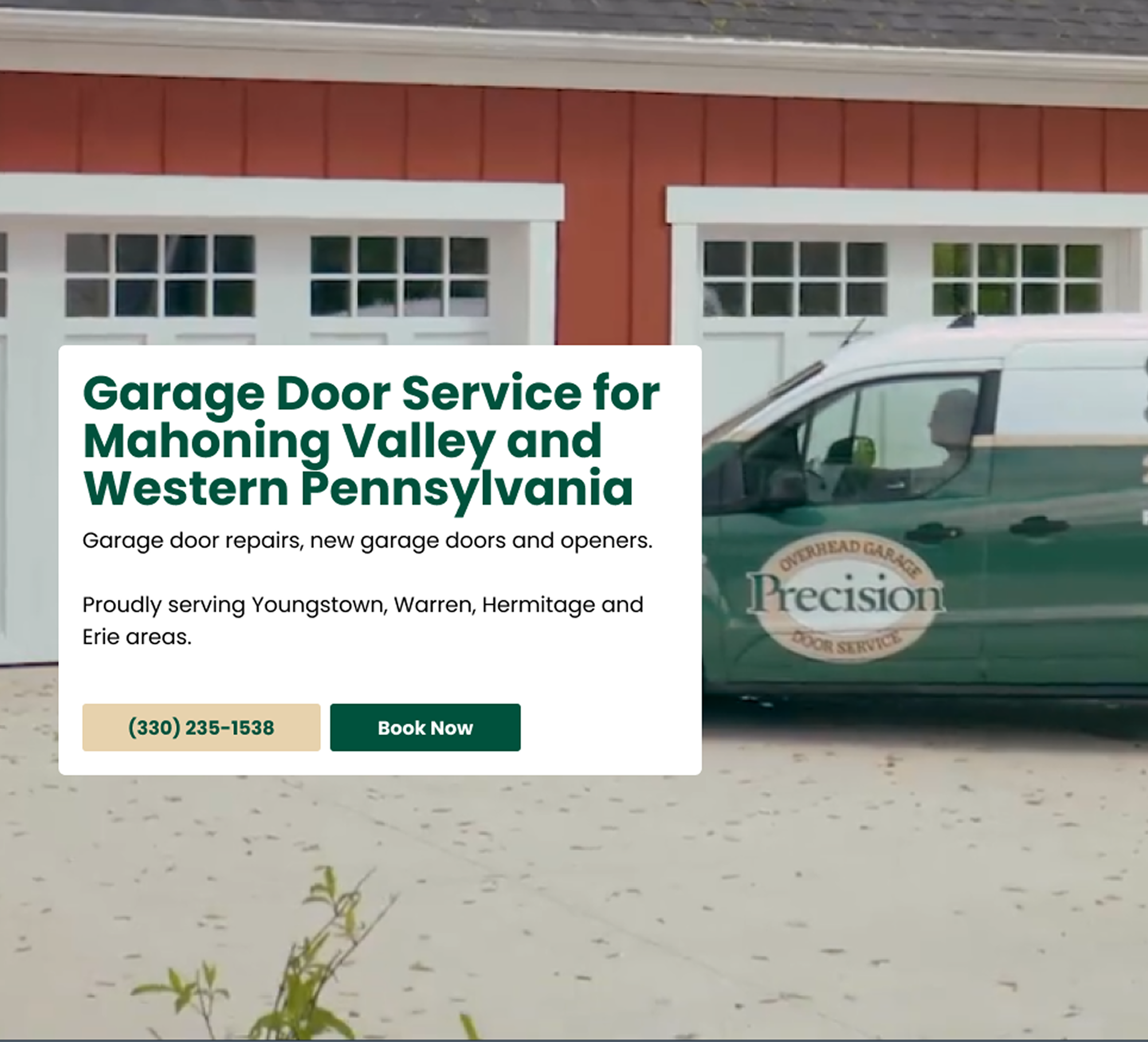 Precision Garage Door service van parked in front of a residential home with an open garage