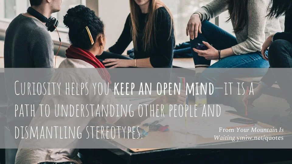 Quote - Curiosity and An Open Mind