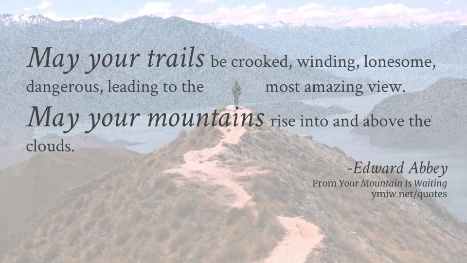 Quote - May Your Trails Be Crooked