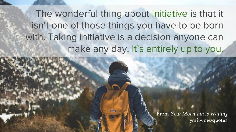 Quote - Initiative Is A Decision