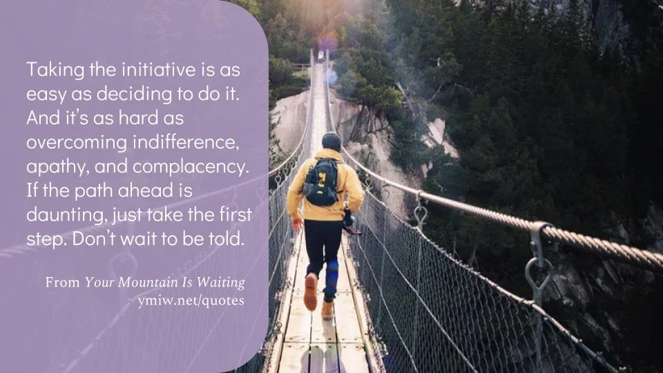 Quote -Initiative Is As Easy As deciding To Do It
