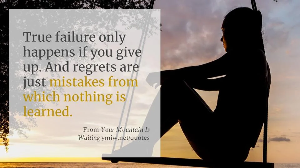 Quote - It’s Only a Failure If…