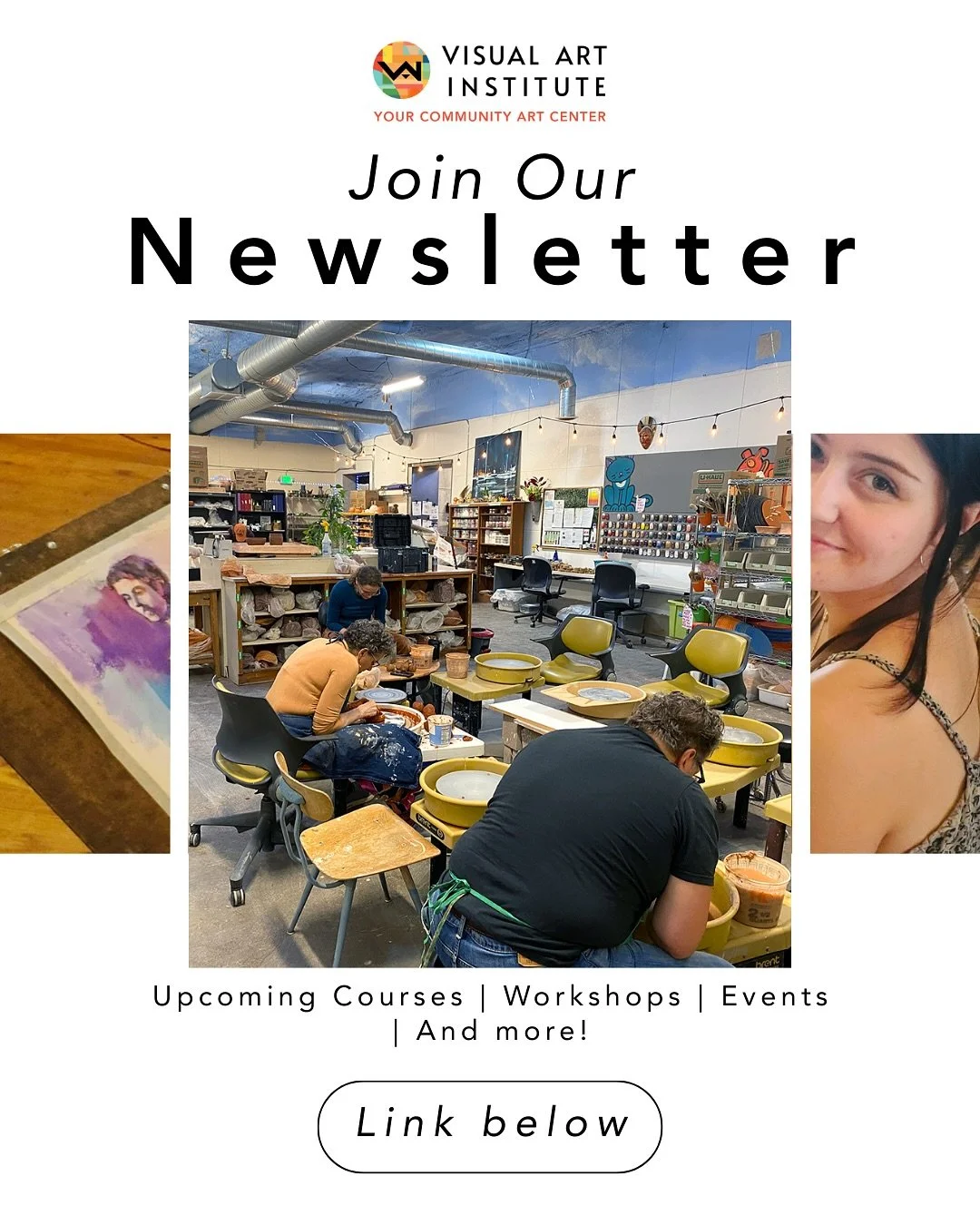 Did you know we have a newsletter? 

Subscribe to https://mailchi.mp/3f15232b953c/vai-newsletter  to receive a monthly email about upcoming courses, camps, workshops, events, and volunteer opportunities at Visual Art Institute!

If you have any quest