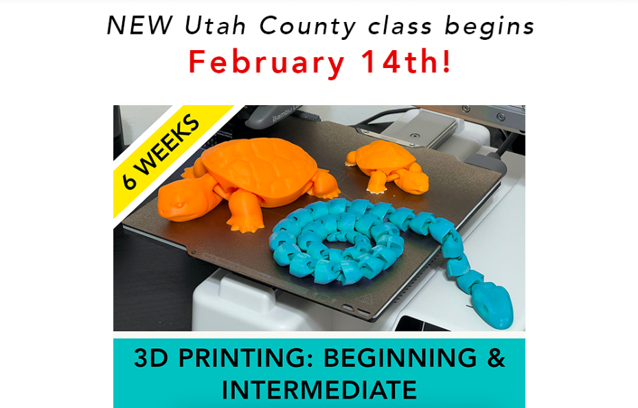 Announcement for Utah County starting a 3D printing class on February 14th, lasting 6 weeks, with an image of colorful 3D printed turtle and chameleon models on a 3D printer.