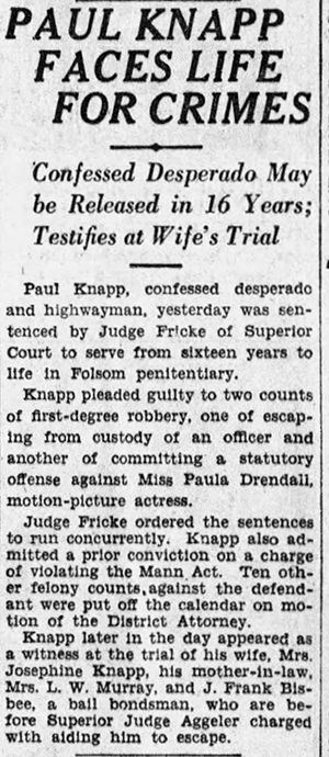 Knapp was eventually recaptured and sentenced to 16 to life in Folsom.