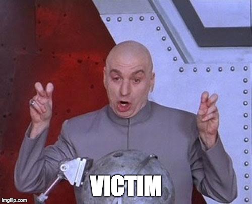 victim dr evil.jpeg
