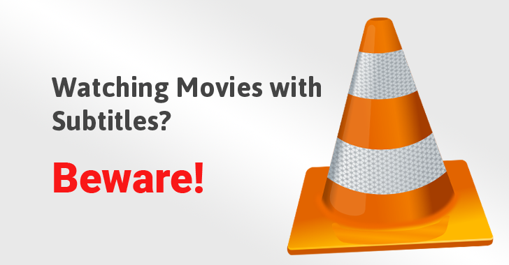 Popular video players were attacked through a vulnerability in the subtitle interpreter