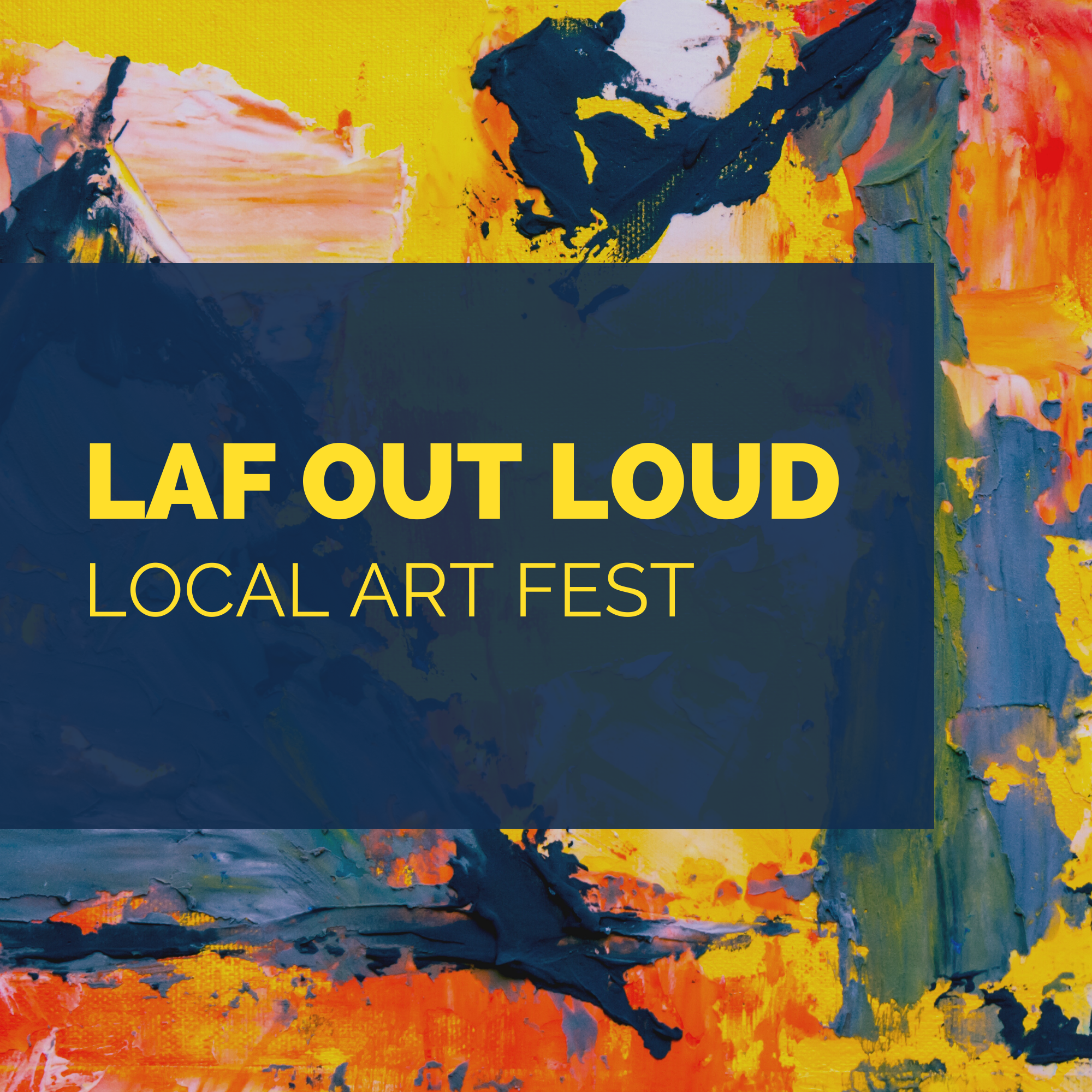 LAF Out Loud - Local Art Fest