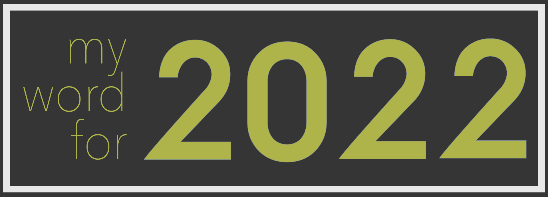 My Word for 2022
