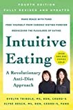 Intuitive Eating, 4th Edition: A Revolutionary Anti-Diet Approach