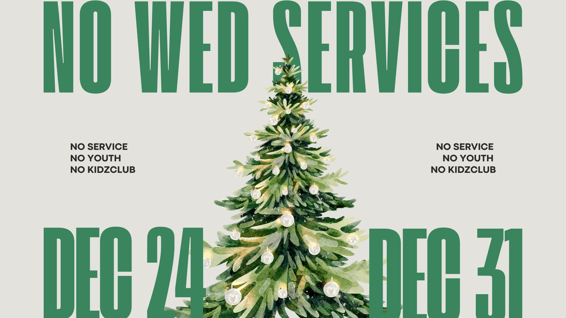 No Wednesday Service