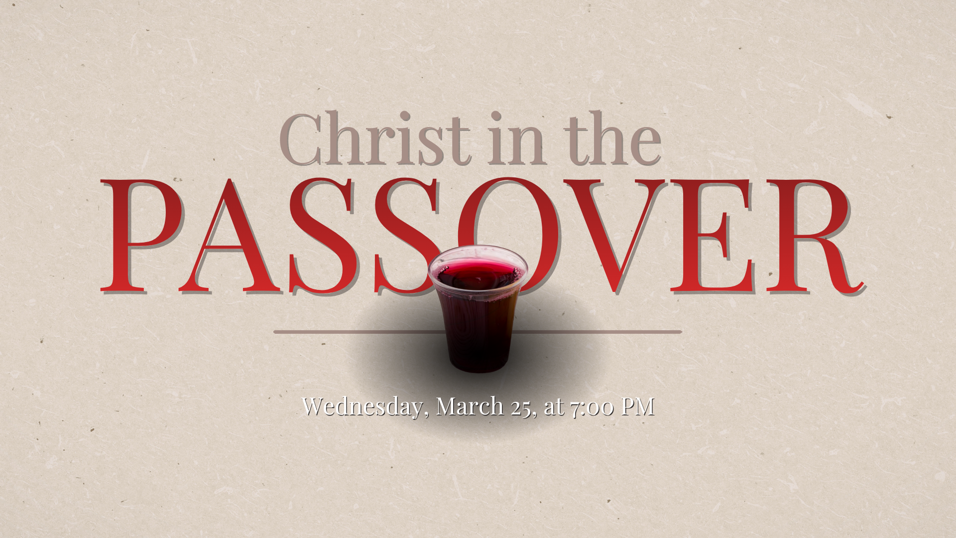 Wednesday Night - Christ in the Passover