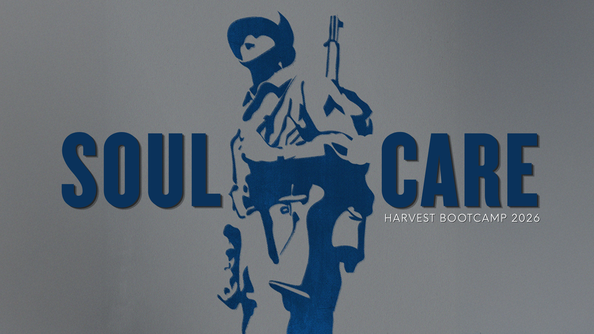 Harvest Boot Camp - Soul Care