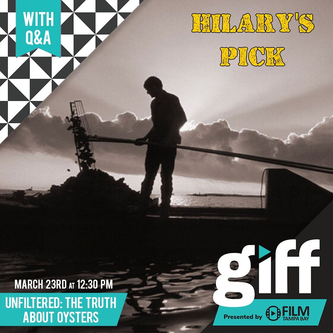 Our staff weighs in on what not to miss at this year's @gasparillafilm festival!

March 23 at 12:30pm, 'Unfiltered: The Truth About Oysters' plays at AMC Westshore. Hilary said, &quot;I went from caring 0% about oysters to being emotionally invested.