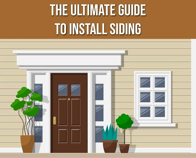 The Ultimate Guide To Install Siding