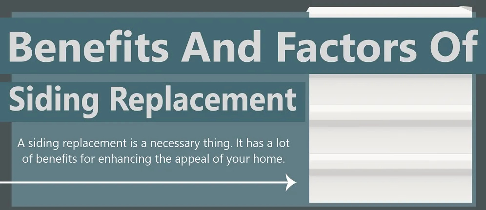 Benefits and Factors of Siding Replacement