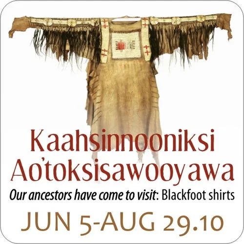Previous Exhibit: Kaahsinnooniksi Ao’toksisawooyawa