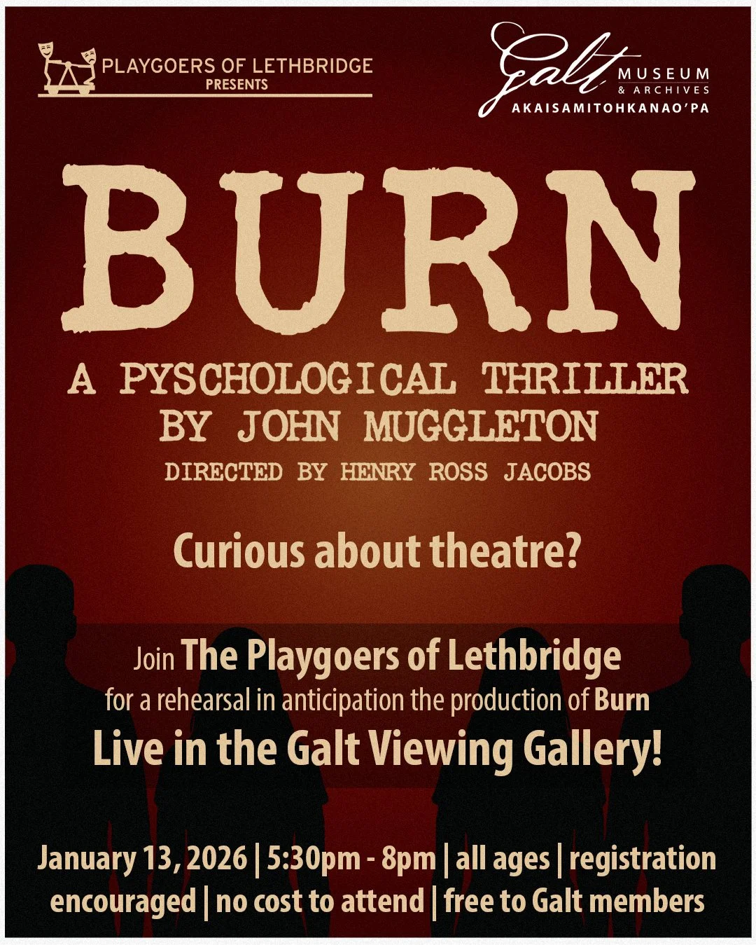 Playgoers of Lethbridge present: A Rehearsal of "Burn", Live at the Galt
