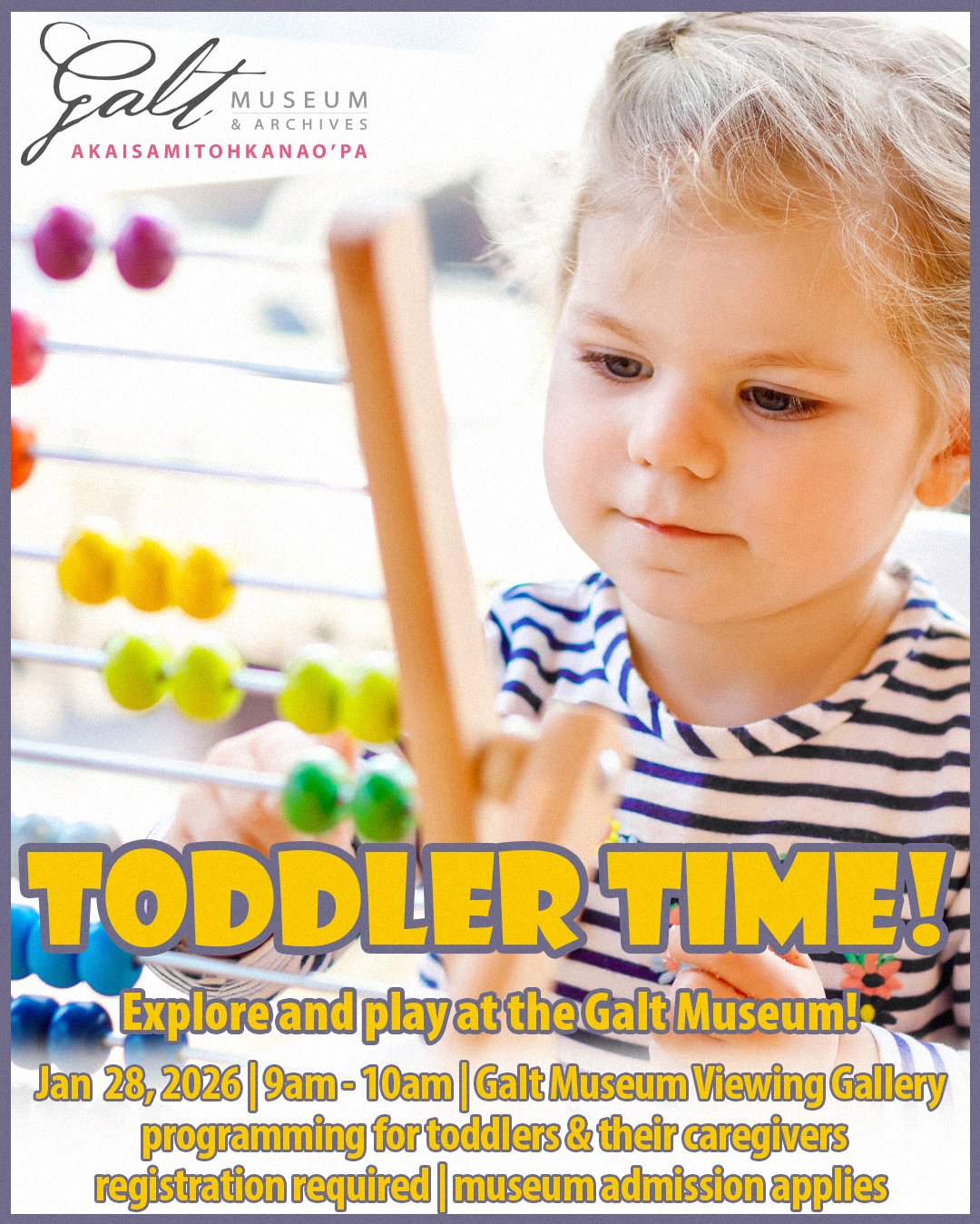 Toddler Time: Explore and Play at the Galt Museum