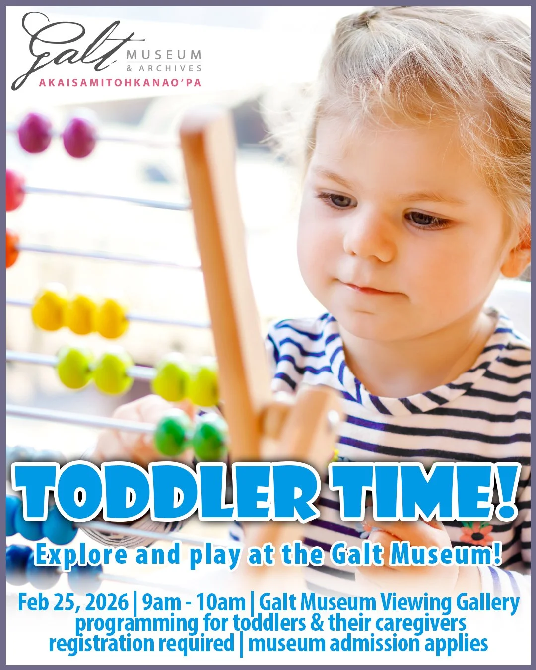 Toddler Time: Explore and Play at the Galt Museum