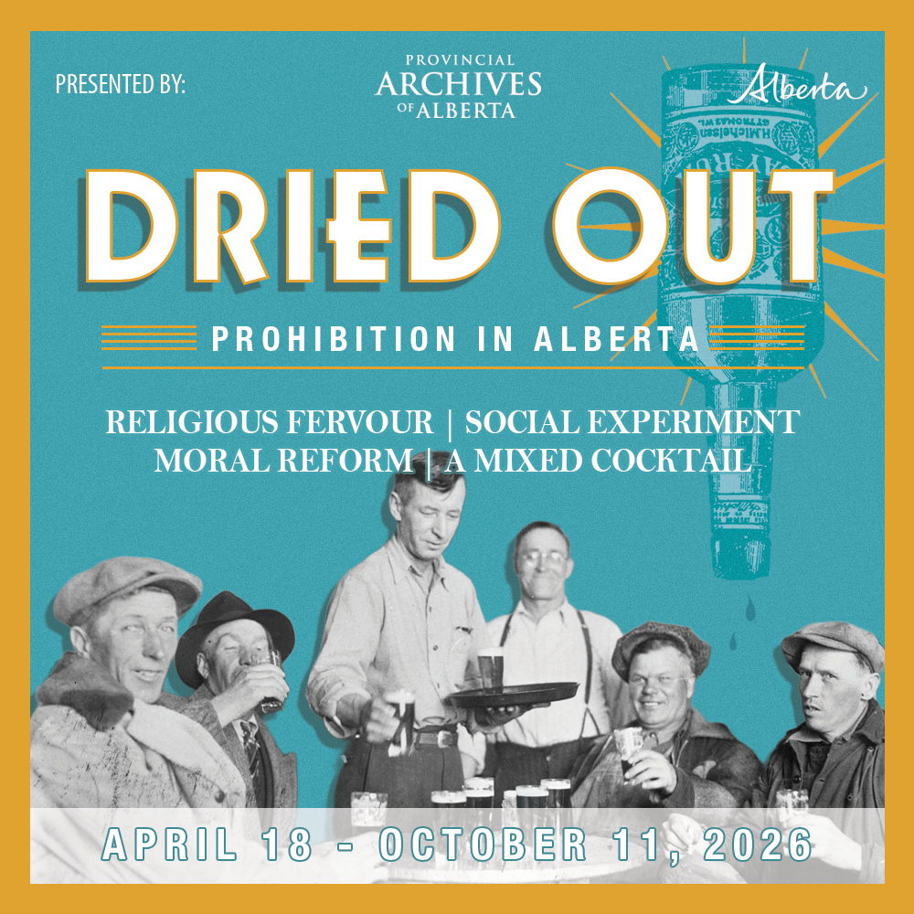 Dried Out: Prohibition in Alberta