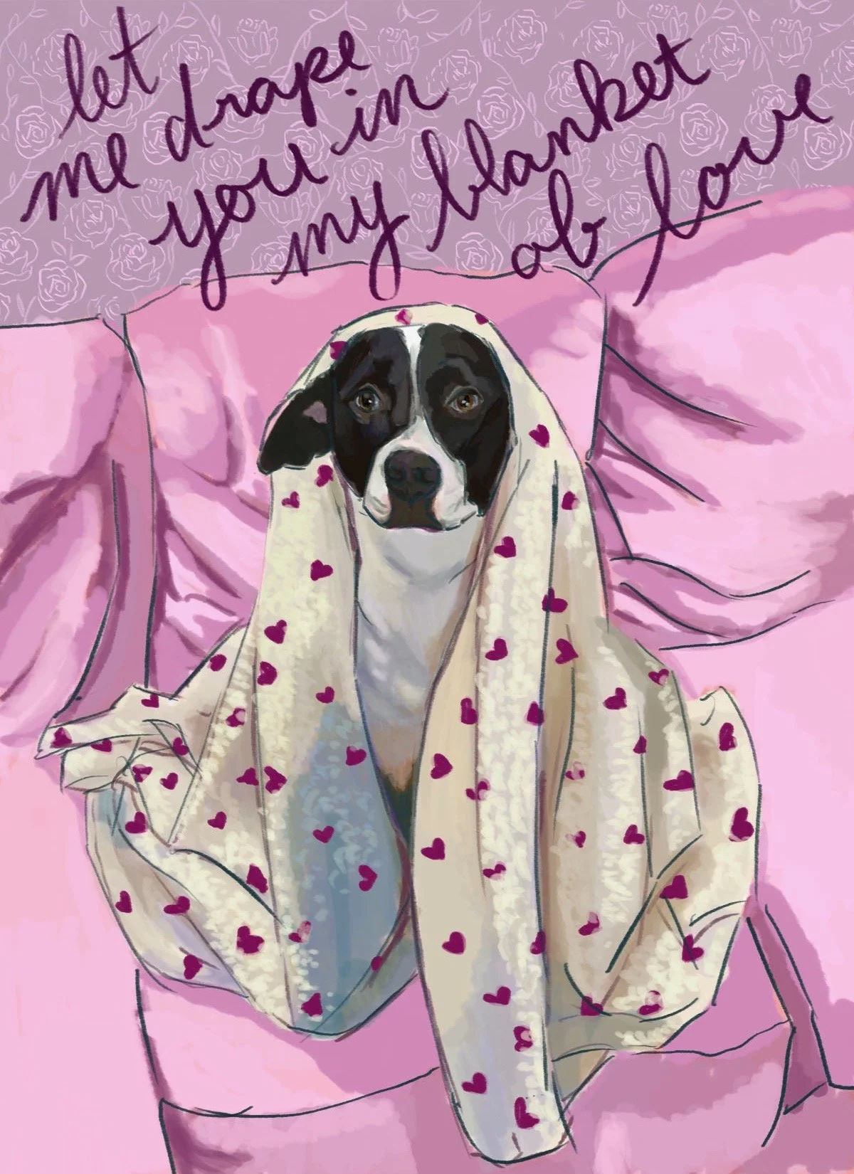 Let Me Drape You In My Blanket Of Love