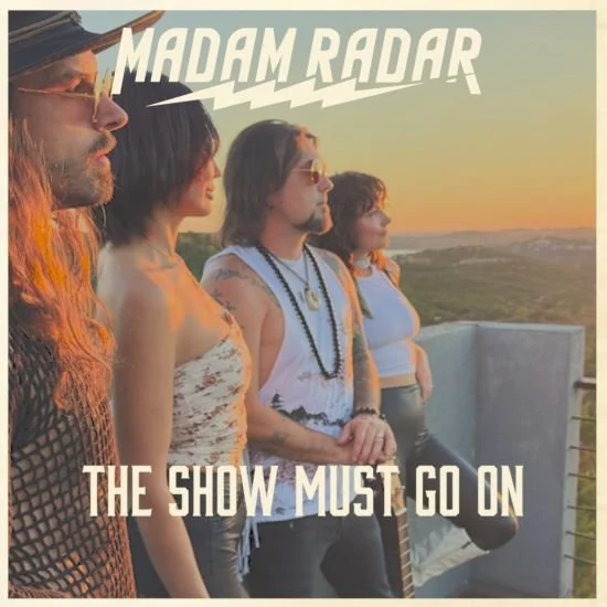 Americana Band Madam Radar Turns Heads with “The Show Must Go On”